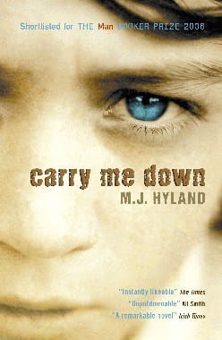 Carry Me Down by M. J. Hyland